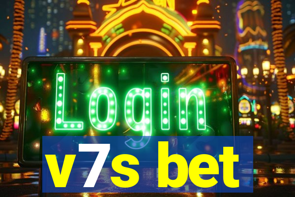 v7s bet